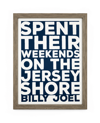 Billy Joel Quote Distressed Grey Frame

