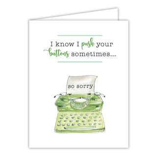 I know I Push Your Buttons Sometimes Greeting Card

