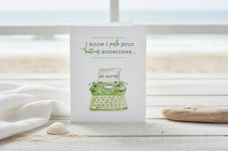 I know I Push Your Buttons Sometimes Greeting Card
