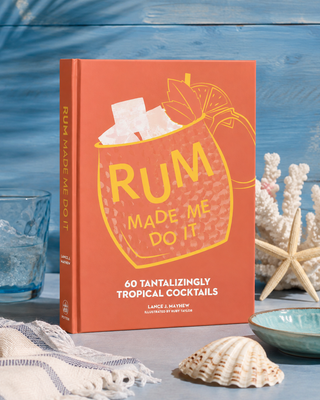 Rum Made Me Do It

