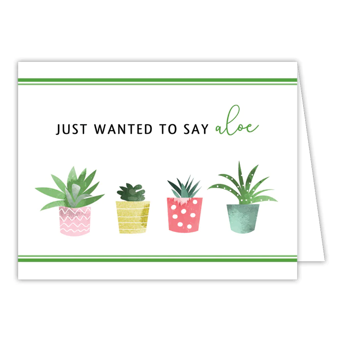 Just Wanted To Say Aloe Small Folded Greeting Card