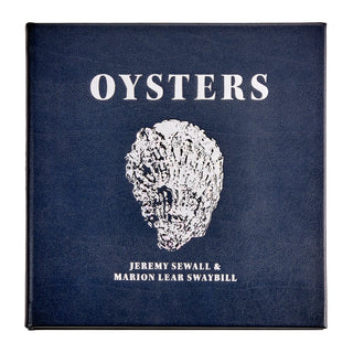 Oysters: A Celebration in the Raw Leather Bound
