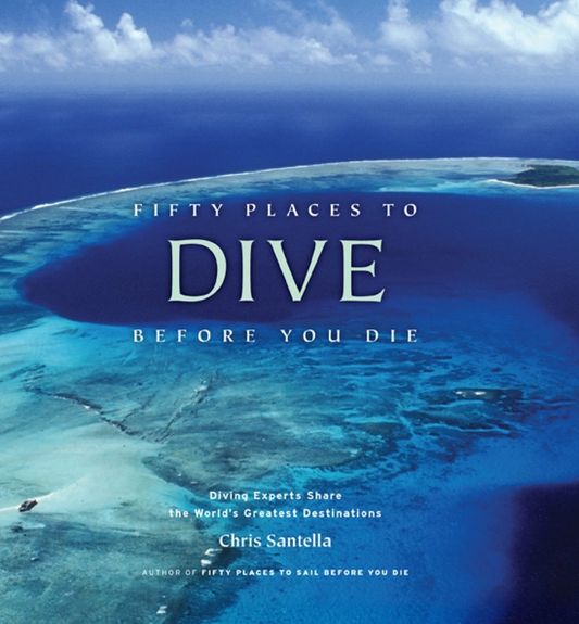 Fifty Places To Dive Before You Die