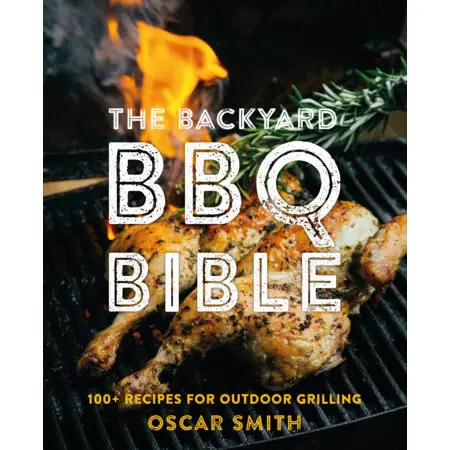 The Backyard BBQ Bible