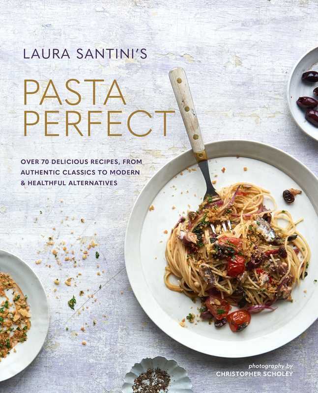 Pasta Perfect By Laura Santini