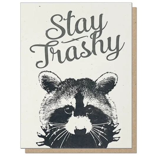 Stay Trashy Raccoon Greeting Card