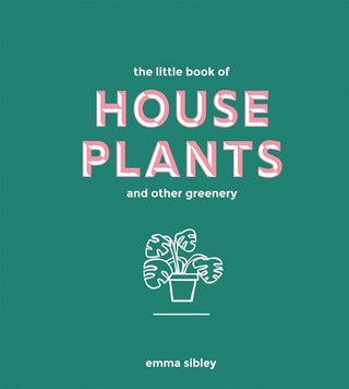 Little Book of House Plants and Other Greenery
