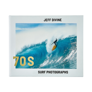 Jeff Divine: 70's Surf Photographs
