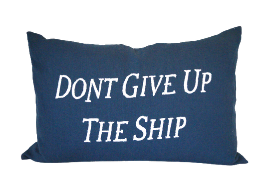 Don't Give Up the Ship on Indigo Pillow