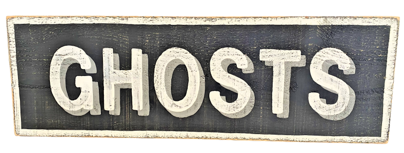 Ghosts Reclaimed Wood Sign