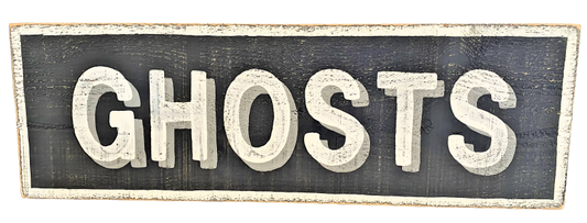 Ghosts Reclaimed Wood Sign