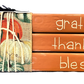 Grateful, Thankful, Blessed Book Stack